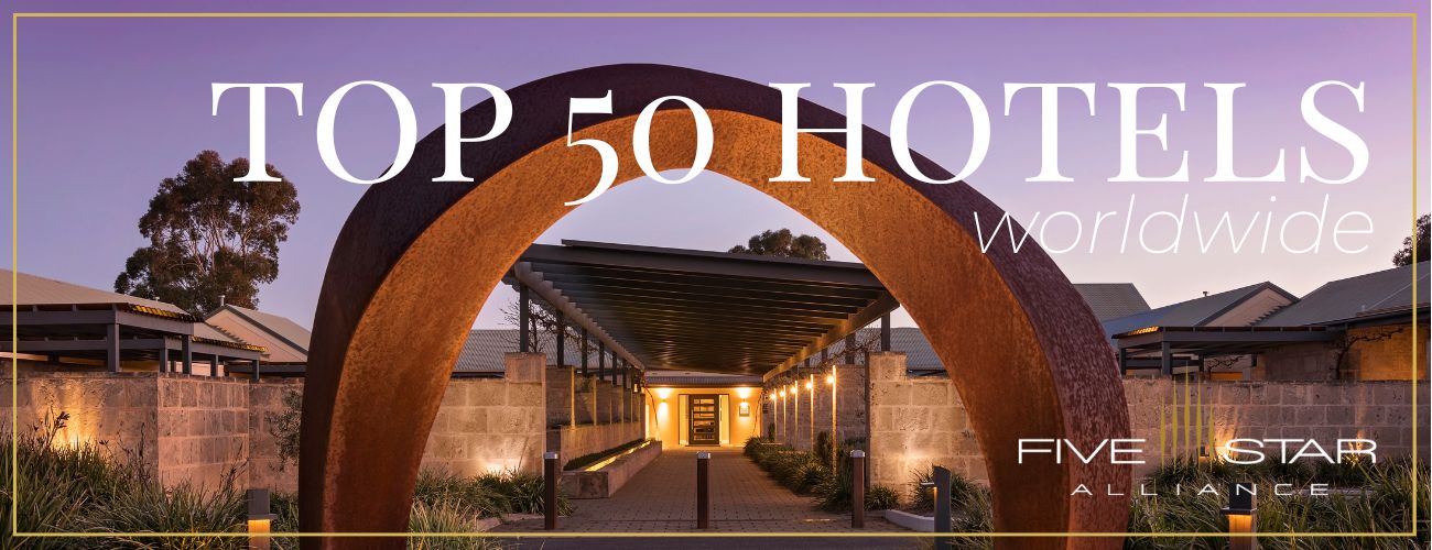 Top 50 Hotels Worldwide Five Star Alliance